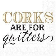 Corks Are For Quitters Cocktail Napkins